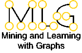 MLG Workshop: Mining and Learning with Graphs